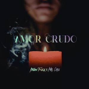 Amor Crudo (feat. Mr. Cru)