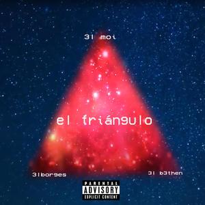 El triángulo (feat. 3l moi & Bethen) (Explicit)