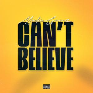 Cant Believe (Explicit)