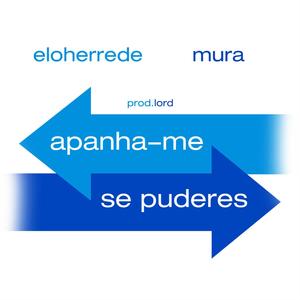 apanhame se puderes (feat. Mura) [Explicit]