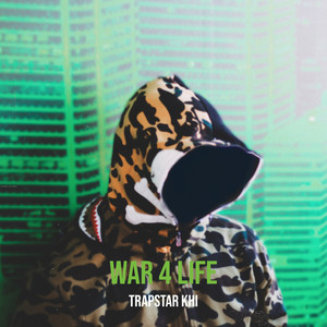 War 4 Life (Explicit)