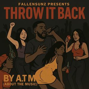Throw It Back (Explicit)