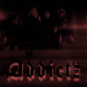 addictz (Explicit)