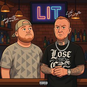 LIT (feat. Lil Wyte) (Explicit)