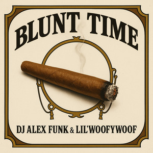 Blunt Time (Explicit)