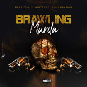 Brawling Murda (Explicit)