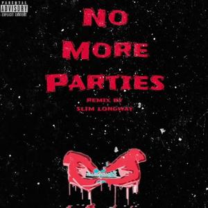 No More Parties (Explicit)