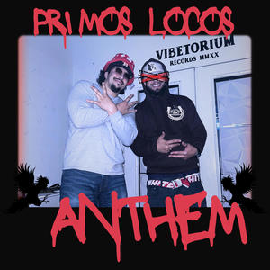 Primos Locos Anthem (Explicit)