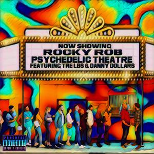 Psychedelic Theater (feat. Tre lb & Danny dollars) [Explicit]