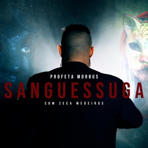 Sanguessuga (feat. Zeca Medeiros) (Explicit)