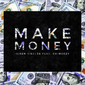 Make Money (feat. Chiweezy) [Explicit]