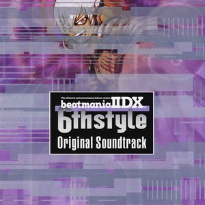 beatmania IIDX 6th style Original Soundtrack (Beatmania IIDX: 6th style)