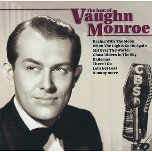 The Best Of Vaughn Monroe