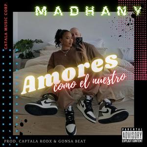 Madhany - Amores como el nuestro (Explicit)