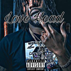 Love Head(feat. A'maurye) (Explicit)