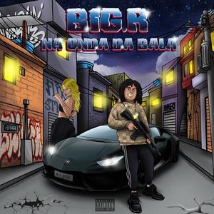 BIG.R (NA ONDA DA BALA) (Explicit)