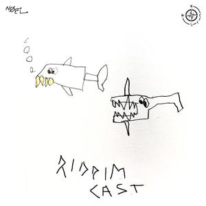 Riddim Cast (feat. NØeL)