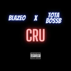 cru (feat. Tota Bossb) [Explicit]