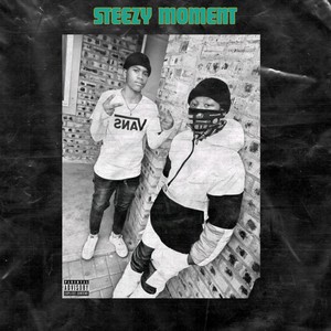 Steezy Moment (Explicit)