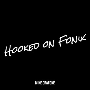 Hooked on Fonix (Explicit)