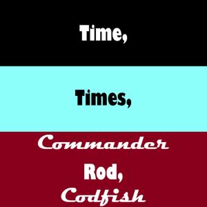 Time, Times, Rod,