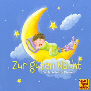 Zur guten Nacht (Schlaflieder für Kinder)