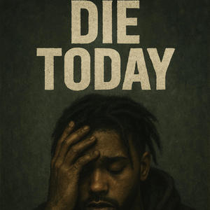 Die today (Explicit)
