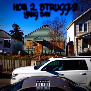 How 2 Struggle (feat. Iam Sende) [Explicit]