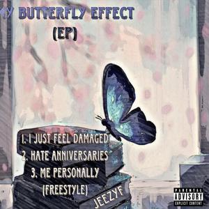 My Butterfly Effect (Explicit)