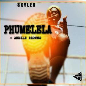 PHUMELELA (feat. Andile Brown C) [Explicit]