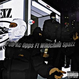 Opps (feat. Wildchild SPAZZ) (Explicit)