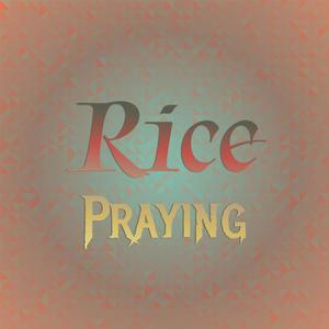 Rice Praying