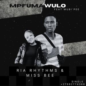 MPFUMAWULO (feat. Miss Bee & Ria Rhythms) (Explicit)