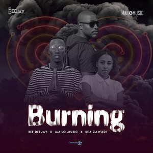 Burning(feat. Kea Zawadi)