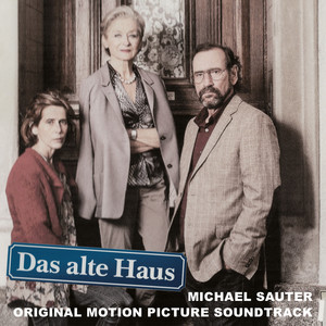 Das Alte Haus (Original Motion Picture Soundtrack) (Original Motion Picture Soundtrack)