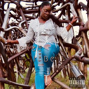 Where I Wanna Be (Explicit)