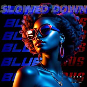 Blue Venus: Slowed Down (Explicit)