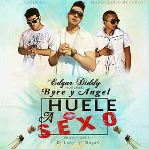 Huele a Sexo(feat. Edgar Diddy) (Explicit)