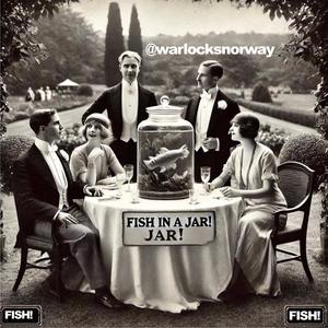 Fish In A Jar (Explicit)