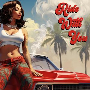 RIDE WITH YOU (Explicit)