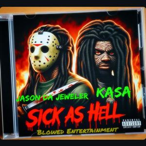 Sick As Hell (feat. Kasa)