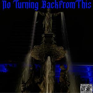 No Turning Back From This (Explicit)