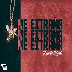 Me Extraña (Explicit)