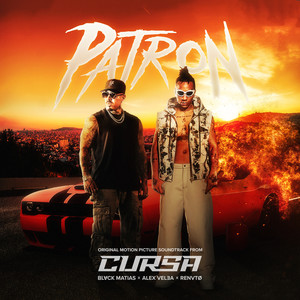 Patron (Original Motion Picture Soundtrack from Cursa) [Explicit]