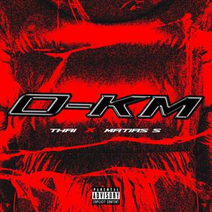 0KM (feat Matias S) [Explicit]