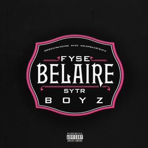 Belaire Boyz(feat. kevspeakstruth) (Explicit)