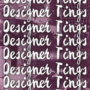 Designer Tings