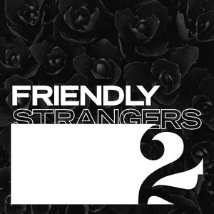 Friendly Strangers 2 (Explicit)