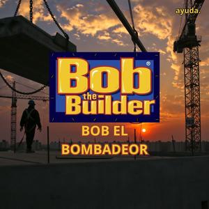 Bob EL BOMB4DEOR! (feat. Sin Sentido) (Extendida) (Explicit)