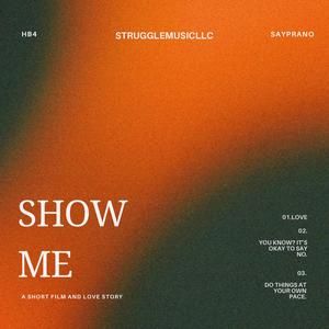Show Me (feat. Sayprano)